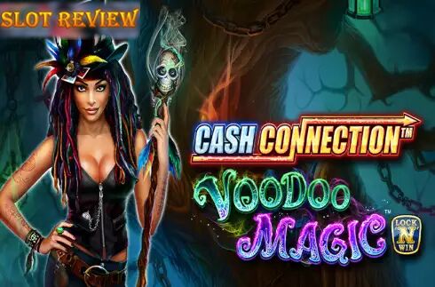 Cash Connection - Voodoo Magic slot